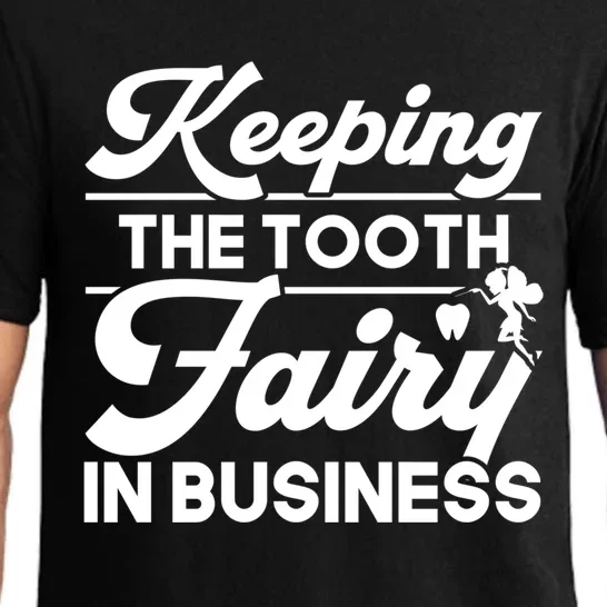 Keeping The Tooth Fairy In Business Dentist Dental Gift Pajama Set