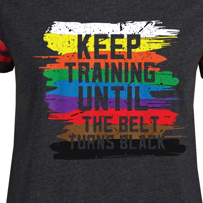 Keep Training Until The Belt Turns Black Karate Gift Tee Enza Ladies Jersey Football T-Shirt