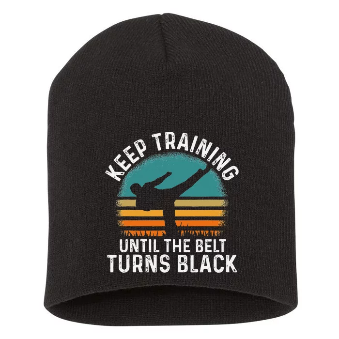 Keep Training Until The Belt Turns Black Retro Karate Short Acrylic Beanie