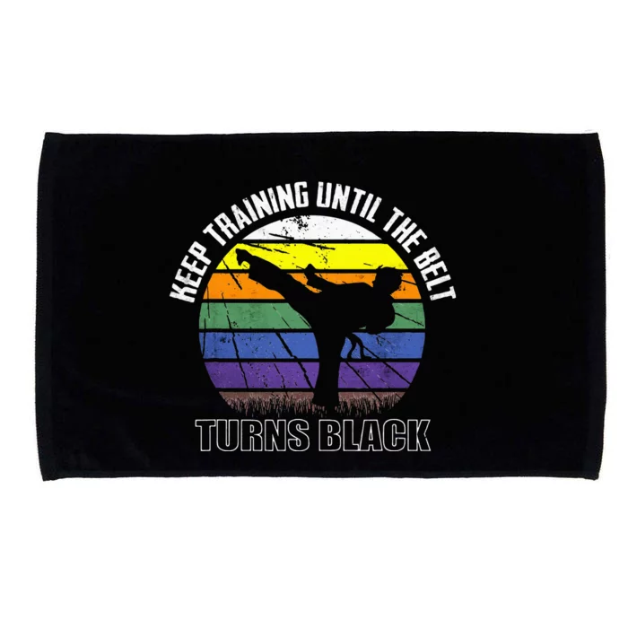 Keep Training Until The Belt Turns Black Karate Microfiber Hand Towel