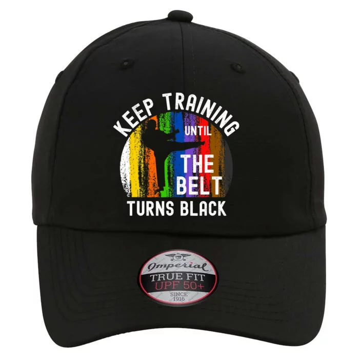 Keep Training Until Belt Turns Black Karate Taekwondo Judo The Original Performance Cap