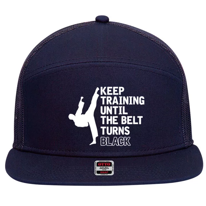 Keep Training Until The Belt Turns Black Funny Karate 7 Panel Mesh Trucker Snapback Hat