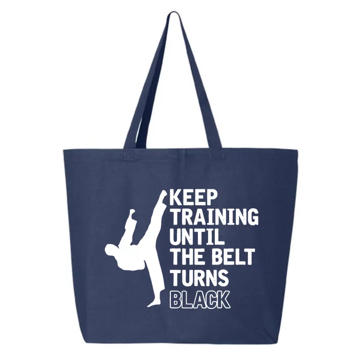 Keep Training Until The Belt Turns Black Funny Karate 25L Jumbo Tote