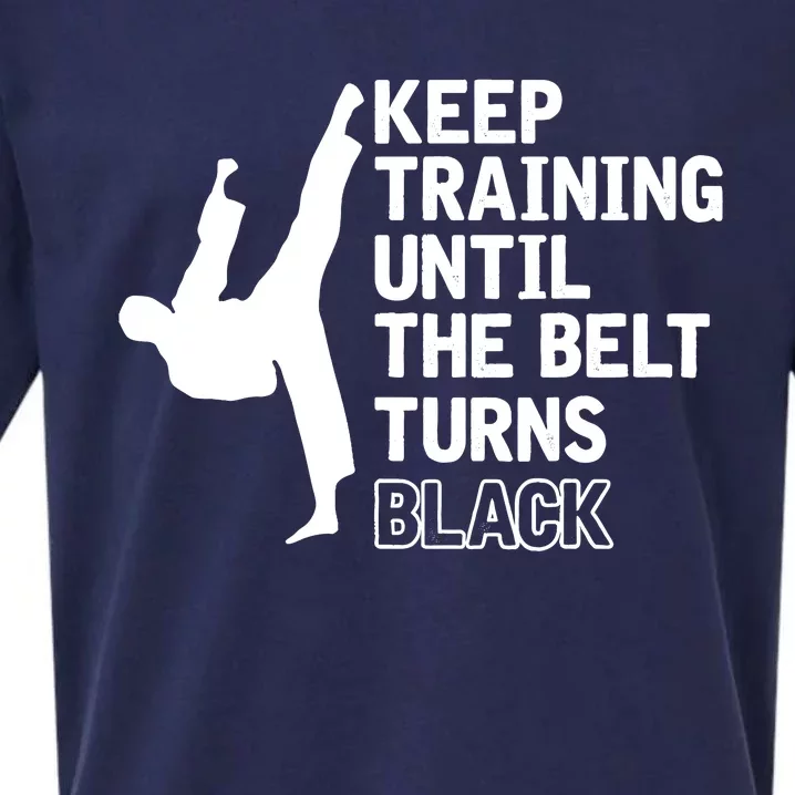 Keep Training Until The Belt Turns Black Funny Karate Sueded Cloud Jersey T-Shirt