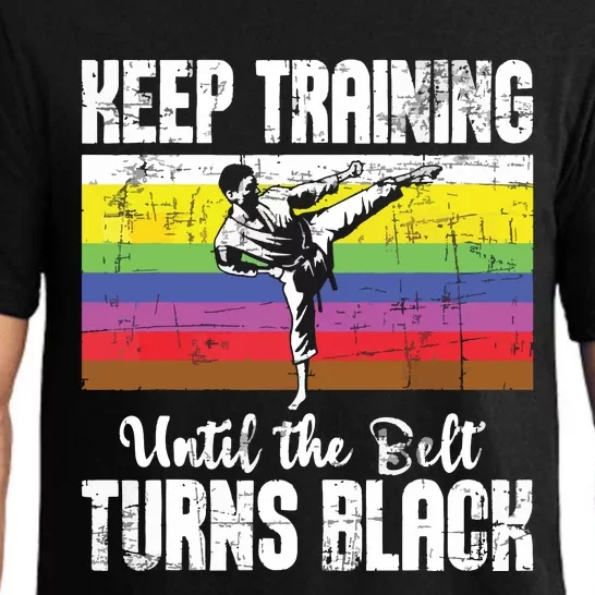 Keep Training Until The Belt Turns Black Karate Taekwondo Pajama Set