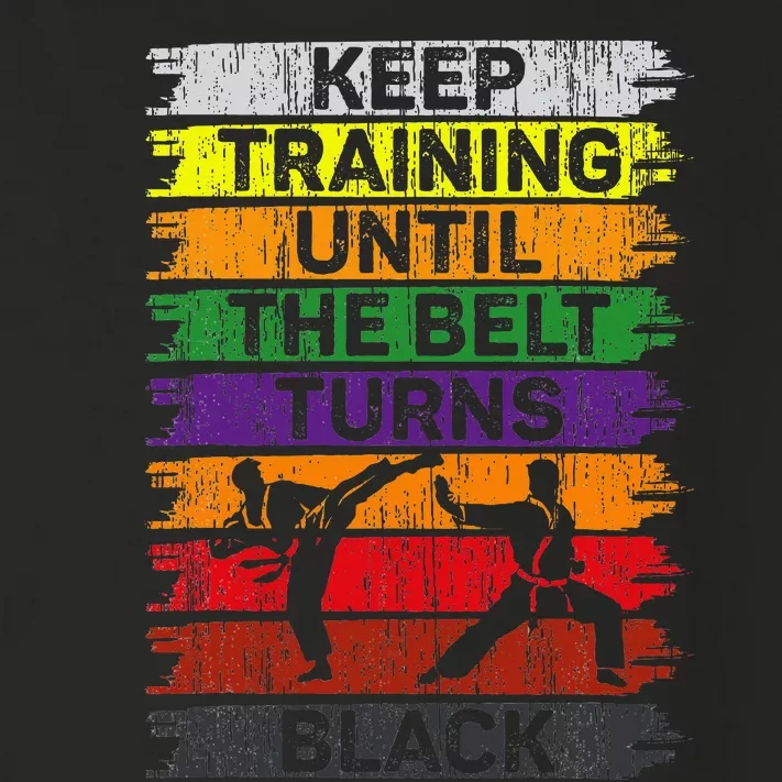 Keep Training Until The Belt Turns Black Karate Toddler Long Sleeve Shirt