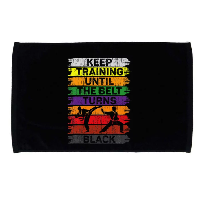 Keep Training Until The Belt Turns Black Karate Microfiber Hand Towel