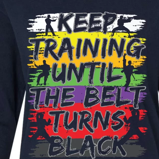 Keep Training Until The Belt Turns Black Karate Gift Short Sleeve Womens Cotton Relaxed Long Sleeve T-Shirt