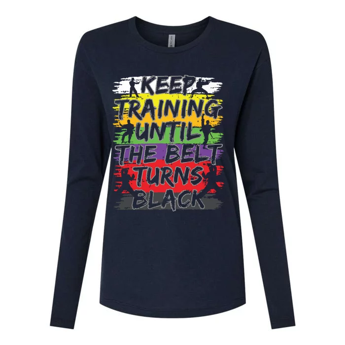 Keep Training Until The Belt Turns Black Karate Gift Short Sleeve Womens Cotton Relaxed Long Sleeve T-Shirt