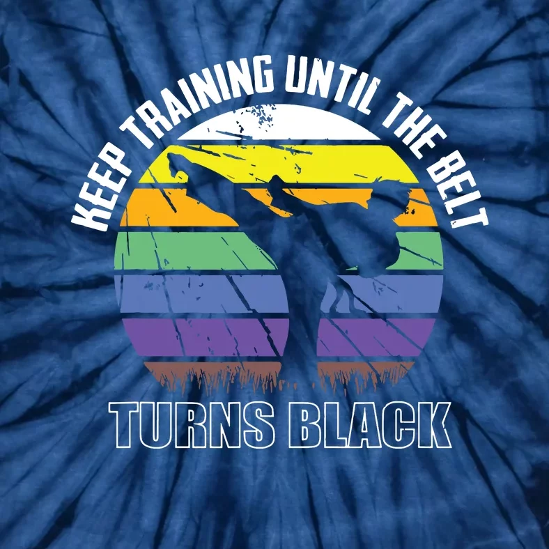 Keep Training Until The Belt Turns Black Karate Short Sleeve Tie-Dye T-Shirt