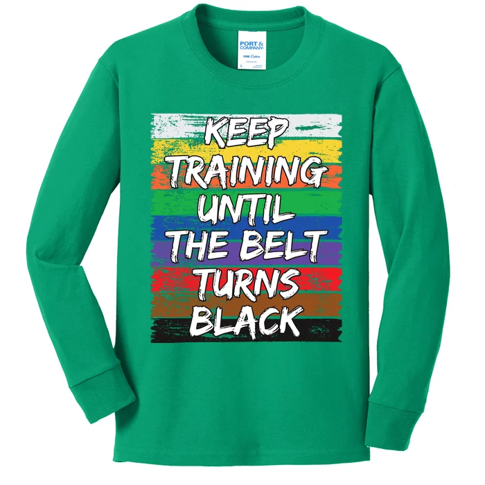 Keep Training Until The Belt Turns Black Distressed Karate Kids Long Sleeve Shirt