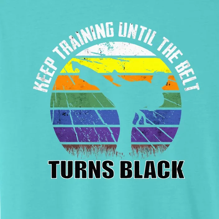 Keep training until the belt turns black Karate ChromaSoft Performance T-Shirt