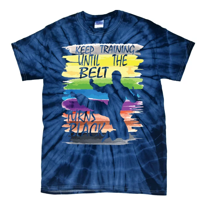 Keep Training Until The Belt Turns Black Karate Boy Tie-Dye T-Shirt