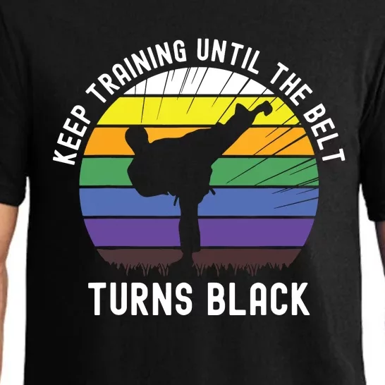 Keep Training Until The Belt Turns Black Pajama Set