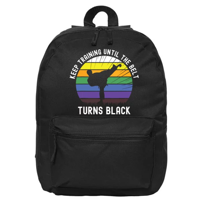 Keep Training Until The Belt Turns Black 16 in Basic Backpack