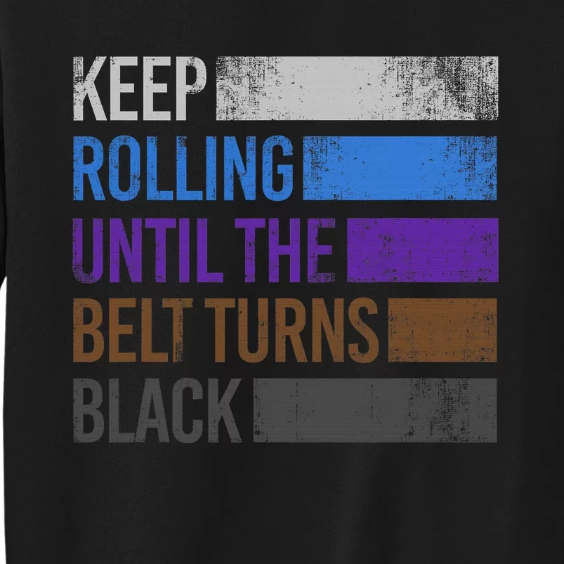 Keep training until the belt turns black Karate Tall Sweatshirt