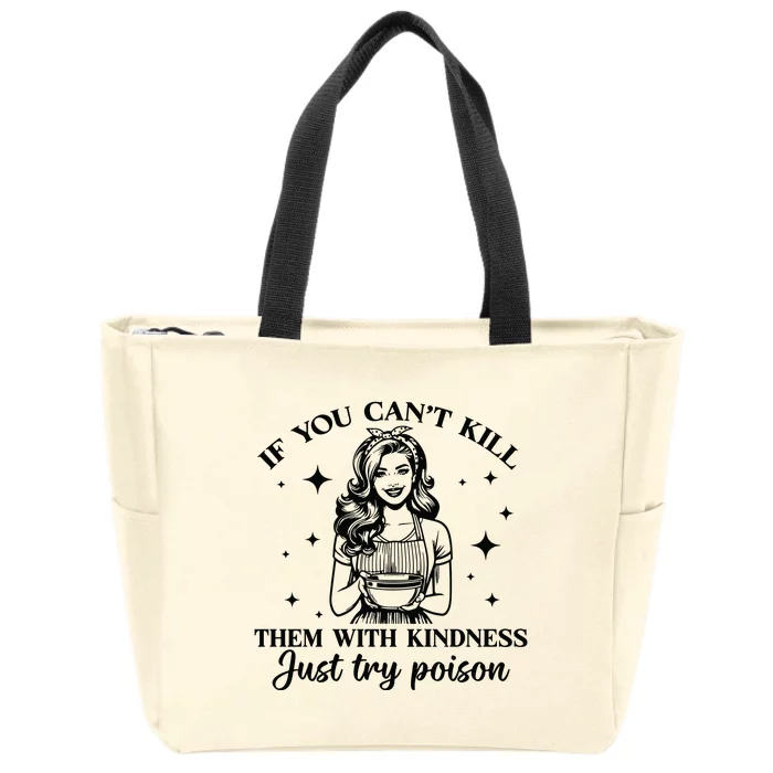 Kill Them With Kindness Zip Tote Bag