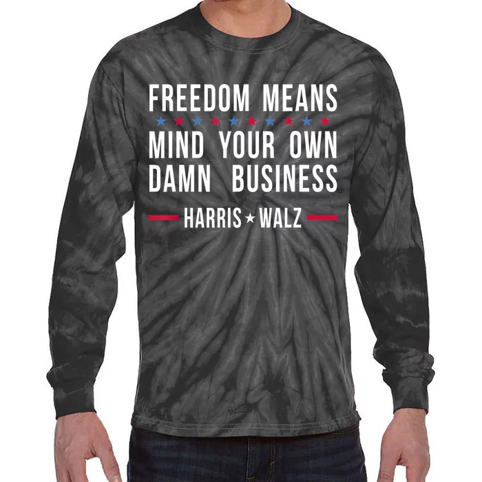 Kamalaharris Tim Walz Mind Your Own Damn Business Tie-Dye Long Sleeve Shirt