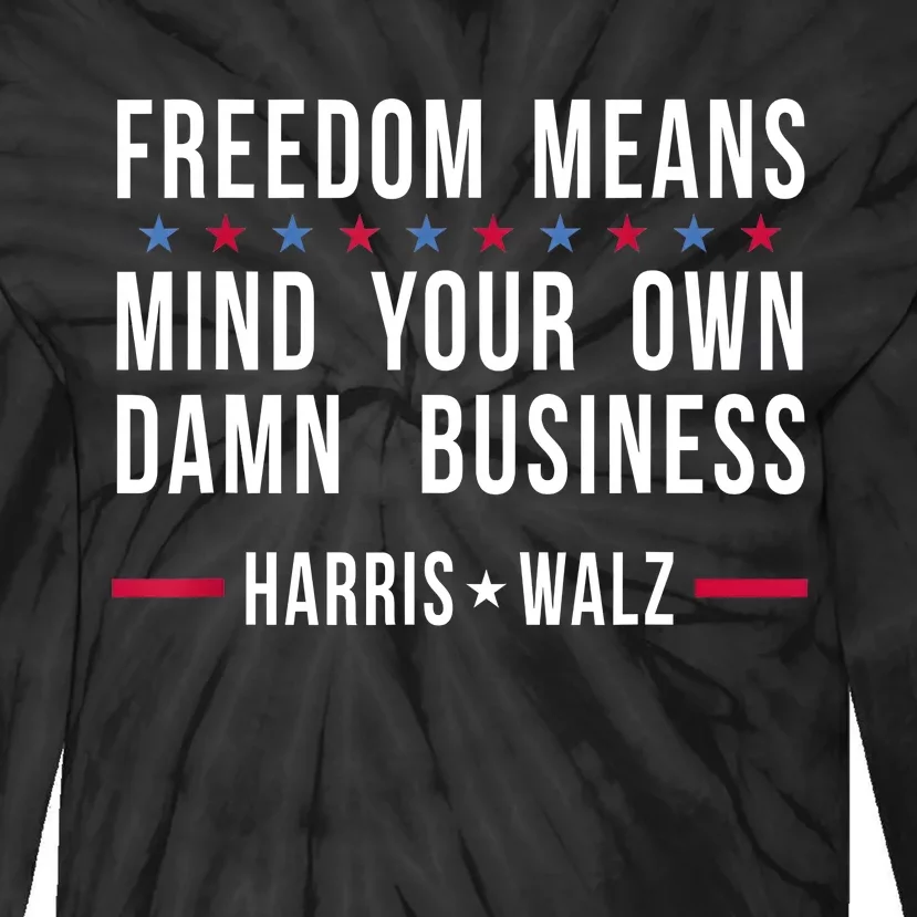 Kamalaharris Tim Walz Mind Your Own Damn Business Tie-Dye Long Sleeve Shirt