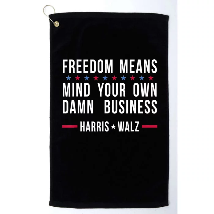 Kamalaharris Tim Walz Mind Your Own Damn Business Platinum Collection Golf Towel