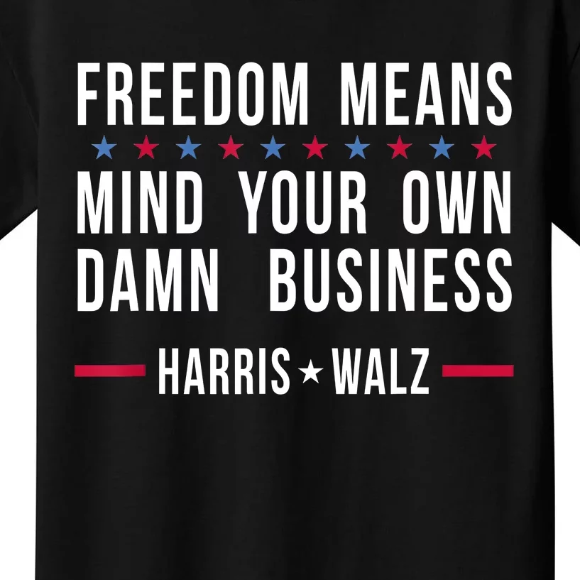 Kamalaharris Tim Walz Mind Your Own Damn Business Kids T-Shirt