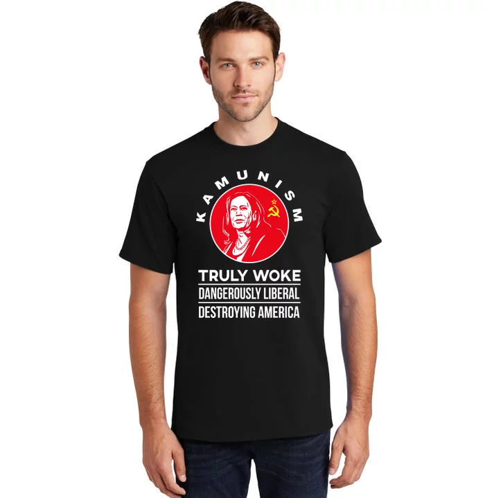 Kamunism Truly Woke Dangerously Liberal Destroying America Tall T-Shirt