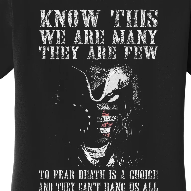 Know This We Are Many They Are Few To Fear Death Women's T-Shirt