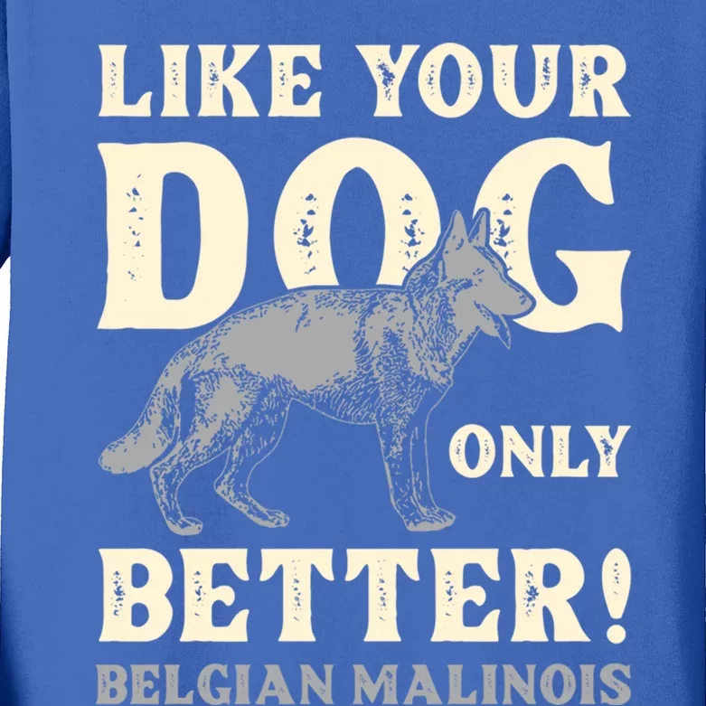 K9 Unit Belgian Malinois Better Pd Police Trainer Gift Kids Long Sleeve Shirt