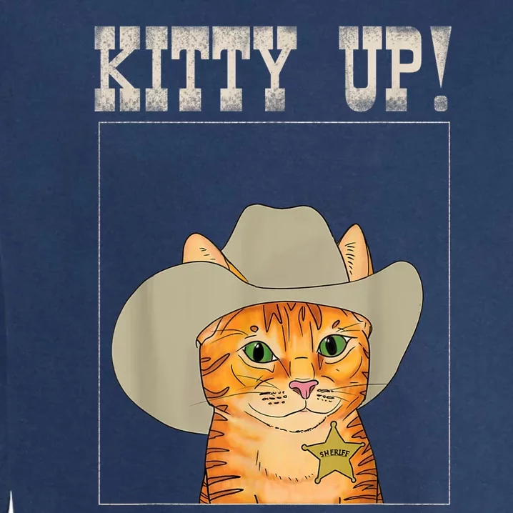 Kitty Up! Cowboy Cat Western Kitten Garment-Dyed Sweatshirt