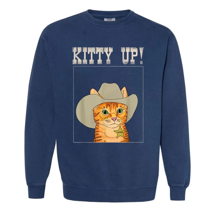 Kitty Up! Cowboy Cat Western Kitten Garment-Dyed Sweatshirt