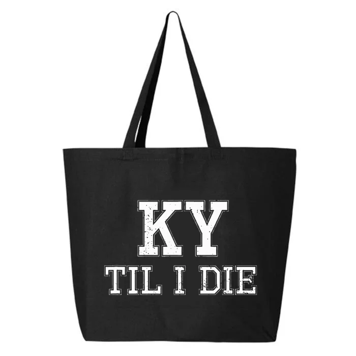 Ky Until I Die Kentucky Fan Merch 25L Jumbo Tote