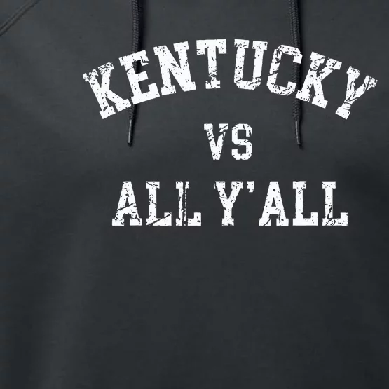 Kentucky Vs All YAll Throwback Design Weathered Performance Fleece Hoodie