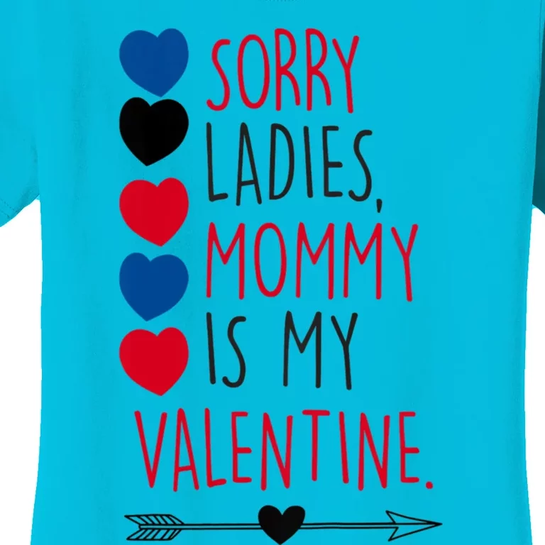 Kids Valentine's Day Son Sorry Ladies Mommy Is My Meaningful Gift Women's T-Shirt