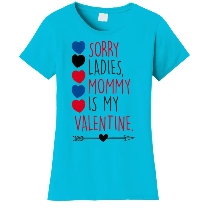 Kids Valentine's Day Son Sorry Ladies Mommy Is My Meaningful Gift Women's T-Shirt