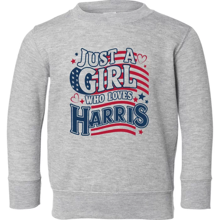 Kamala Vote For 2024 Kamalaharris Just A Girl Who Loves Toddler Sweatshirt