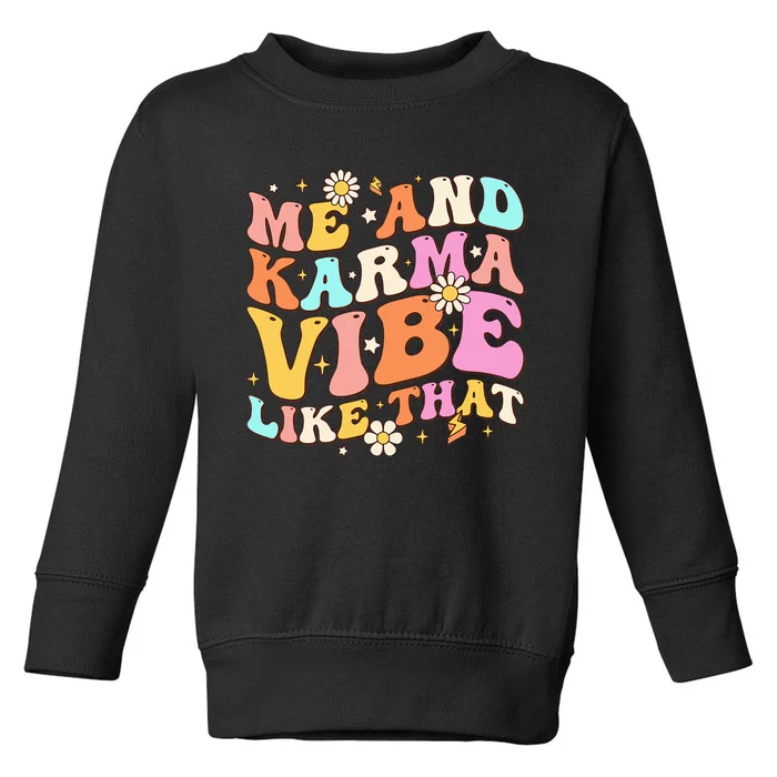 Karma Vibe Groovy Lover Funny Hippie Boho Toddler Sweatshirt