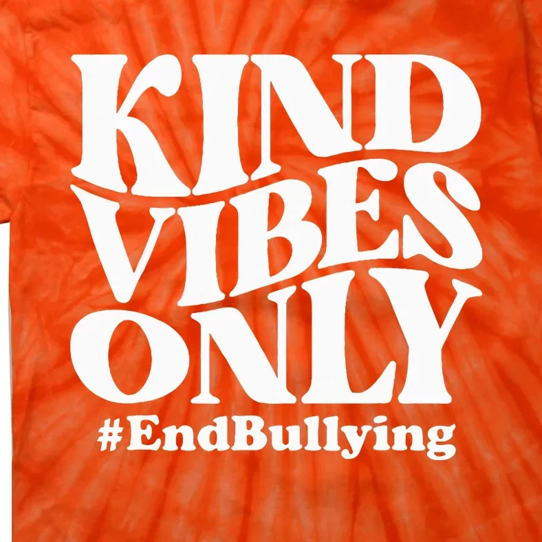 Kind Vibes Only Unity Day Orange Anti Bullying Awareness Tie-Dye T-Shirt