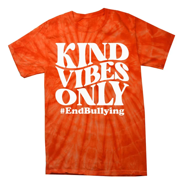 Kind Vibes Only Unity Day Orange Anti Bullying Awareness Tie-Dye T-Shirt