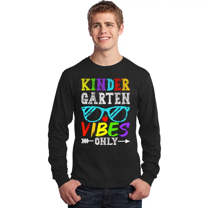 Kindergarten Vibes Only Back To School Cool Kids Teacher Long Sleeve Shirt