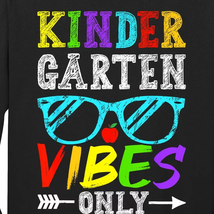 Kindergarten Vibes Only Back To School Cool Kids Teacher Long Sleeve Shirt