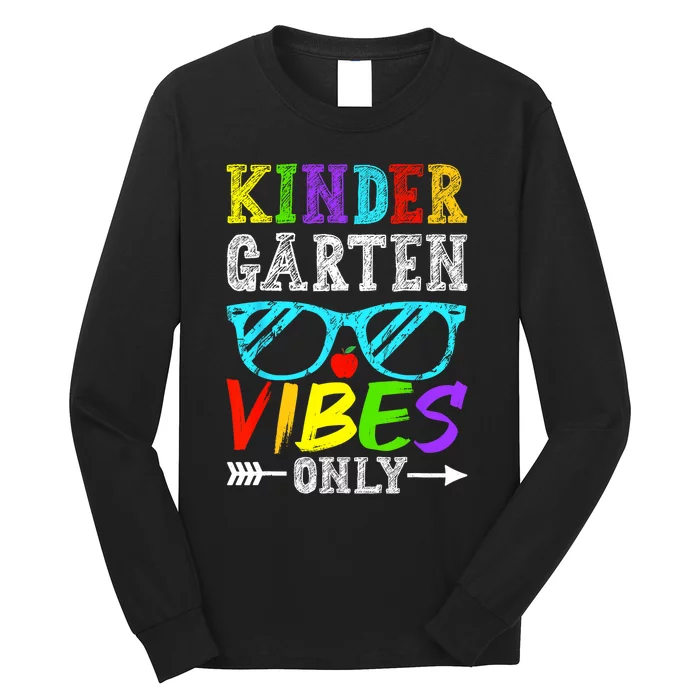 Kindergarten Vibes Only Back To School Cool Kids Teacher Long Sleeve Shirt