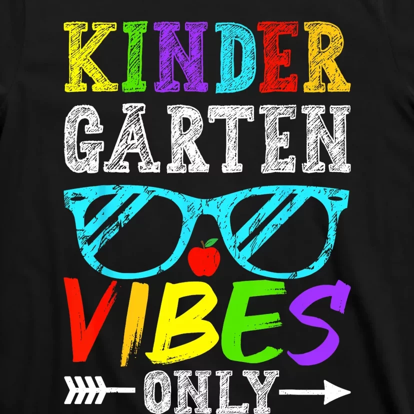 Kindergarten Vibes Only Back To School Cool Kids Teacher T-Shirt