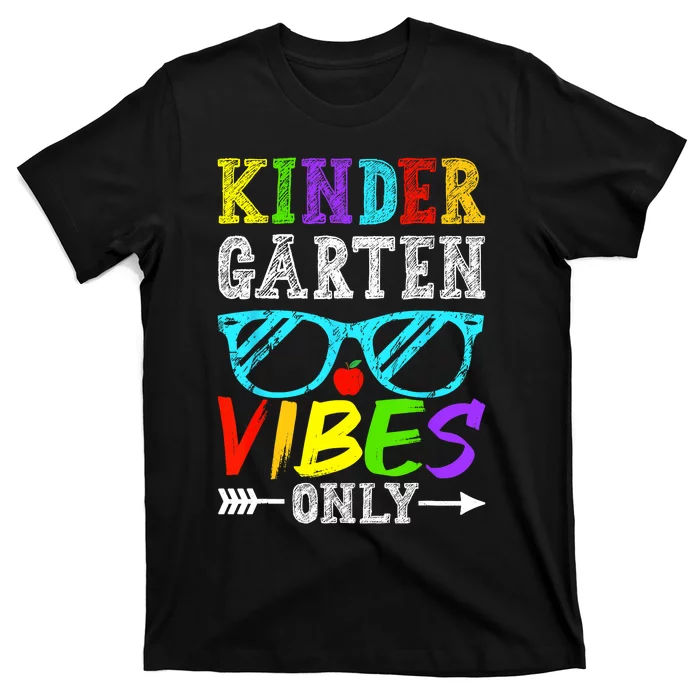 Kindergarten Vibes Only Back To School Cool Kids Teacher T-Shirt