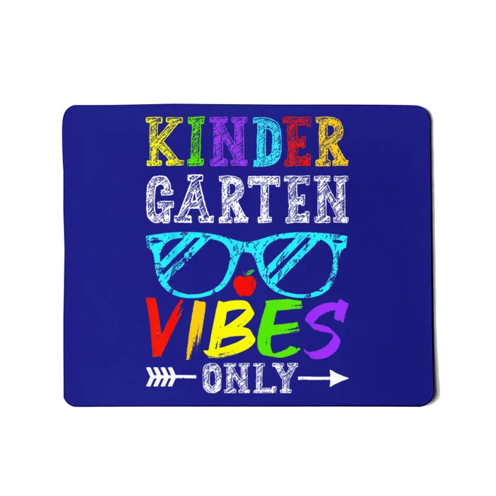 Kindergarten Vibes Only Back To School Cool Teacher Mousepad