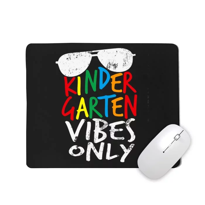 Kindergarten Vibes Only Back to School Cool Teacher Mousepad