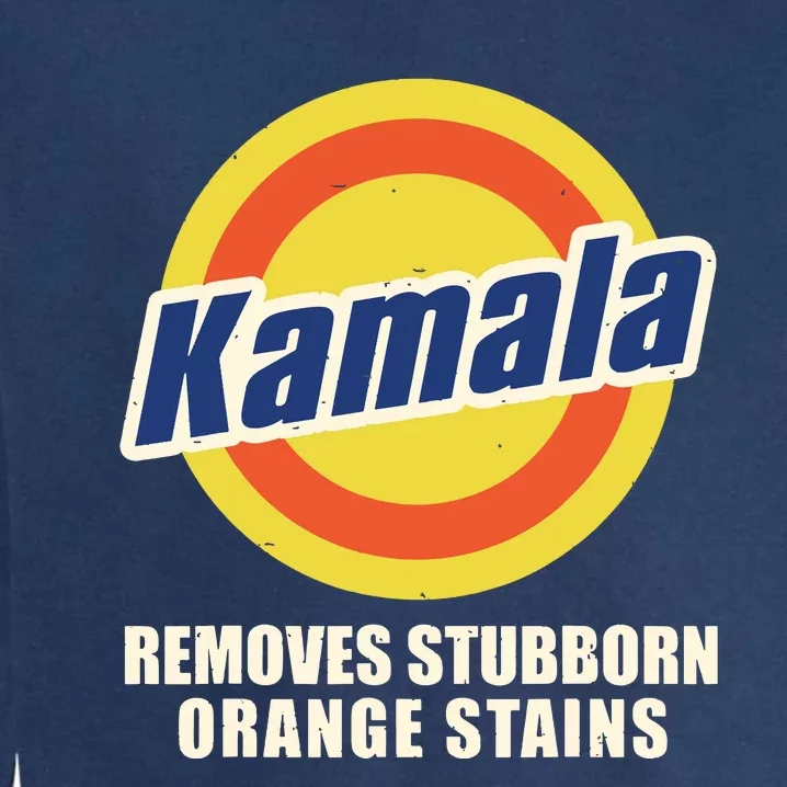 Kamala Vote Remove Stubborn Orange Stains Harris Funny Vote Garment-Dyed Sweatshirt