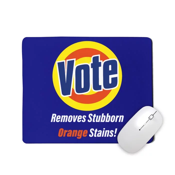 Kamala Vote Remove Stubborn Orange Stains Harris Funny Vote Gift Mousepad