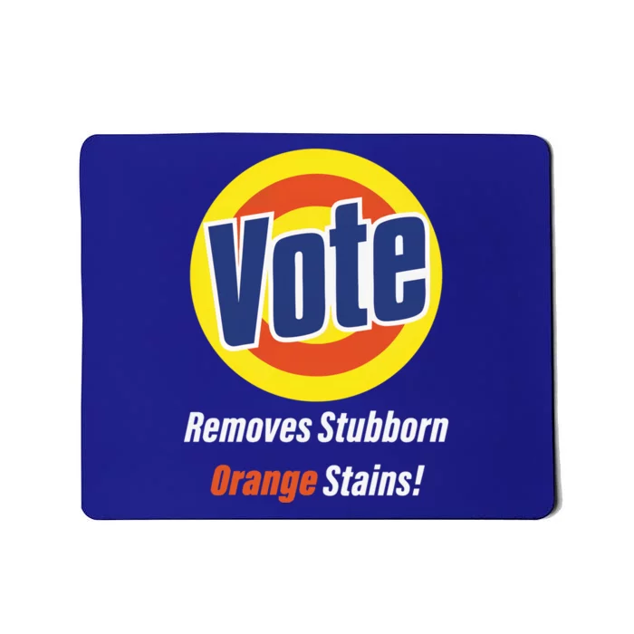 Kamala Vote Remove Stubborn Orange Stains Harris Funny Vote Gift Mousepad