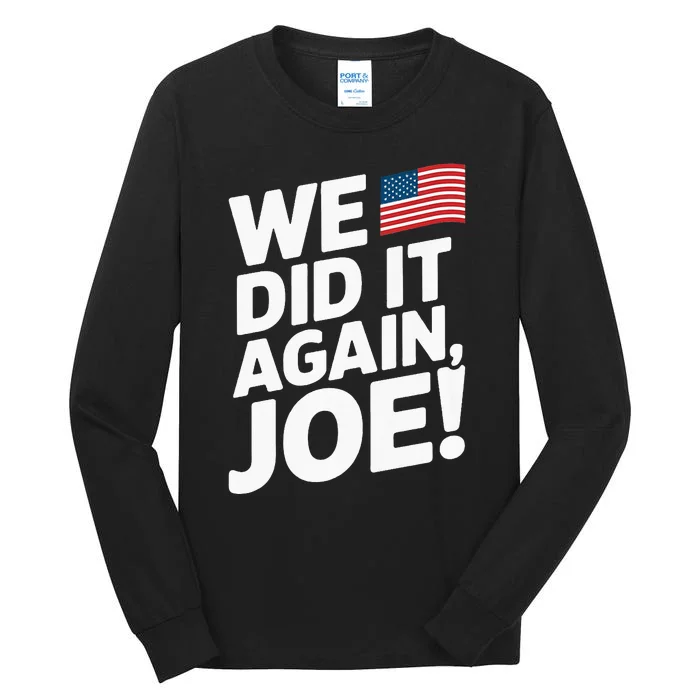 Kamala Wins 2024 We Did It Again Joe! Premium Tall Long Sleeve T-Shirt