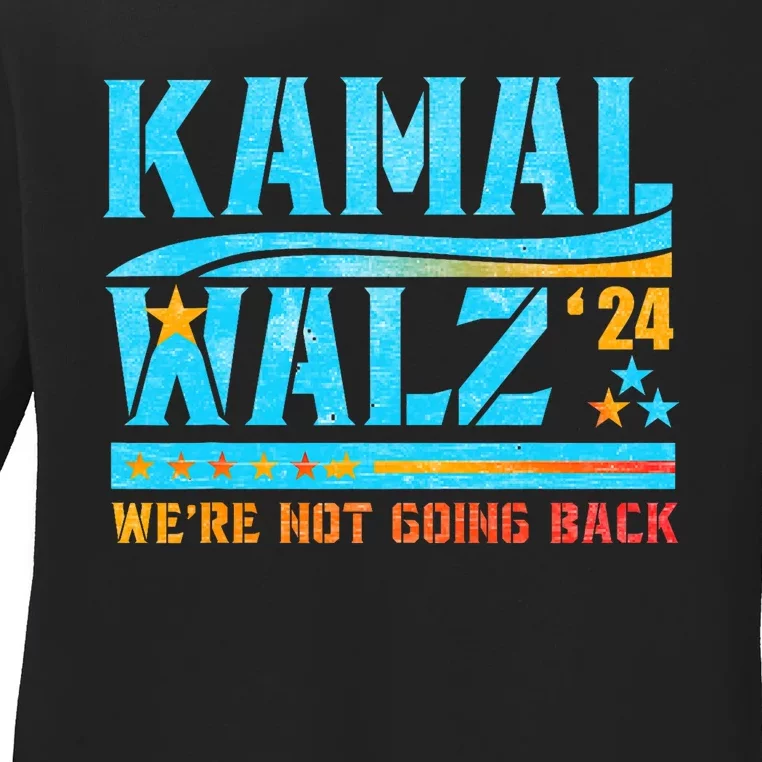 Kamala Waltz 2024 WeRe Not Going Back Harris Election Team Ladies Long Sleeve Shirt